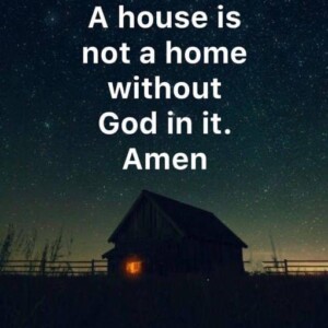The Essence of God in Transforming a House into a Home