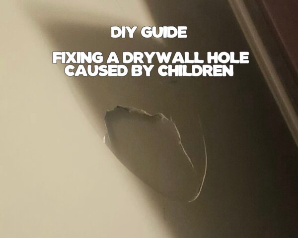 DIY Guide: Fixing a large Drywall Hole Caused by Children