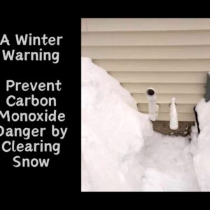 Winter Warning: Prevent Carbon Monoxide Danger by Clearing Snow