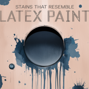 Stains That Resemble Latex Paint: Exploring the Similarities and Differences