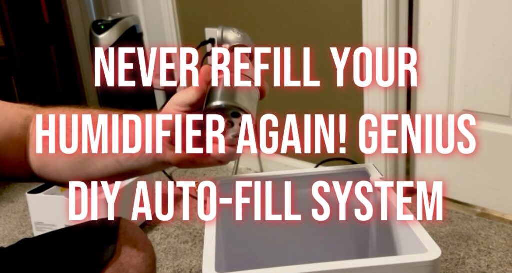 DIY Auto Fill Humidifier – No More Manual Refills!