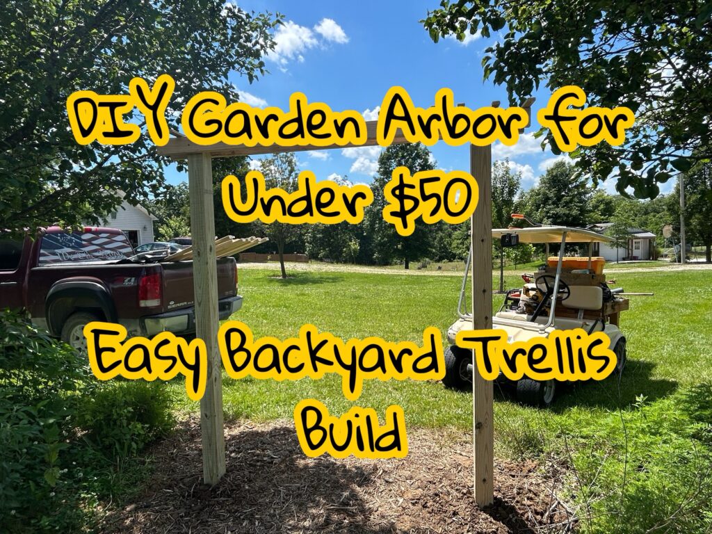 How I Built a Garden Arbor for Under $50
